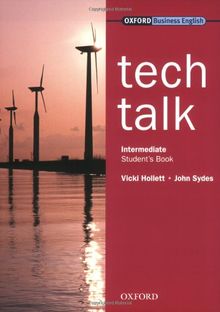 Tech Talk. Intermediate. Student's Book: Europäischer Referenzrahmen: B1 - B2 (Science-Technical)