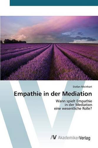 Empathie in der Mediation: Wann spielt Empathie in der Mediation eine wesentliche Rolle?