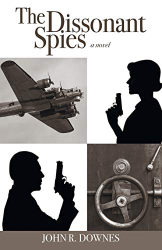 The Dissonant Spies: A Novel
