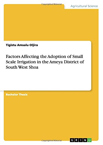 Factors Affecting the Adoption of Small Scale Irrigation in the Ameya District of South West Shoa