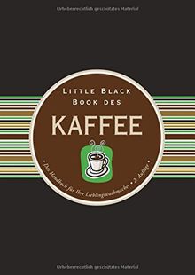 Little Black Book vom Kaffee (Little Black Books (Deutsche Ausgabe))