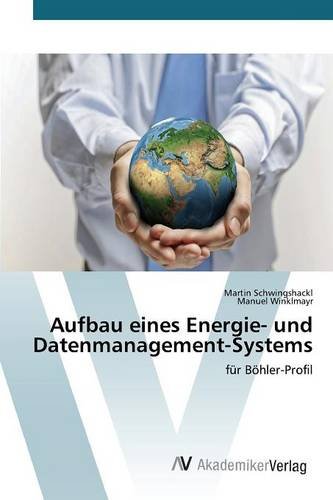 Aufbau eines Energie- und Datenmanagement-Systems: für Böhler-Profil
