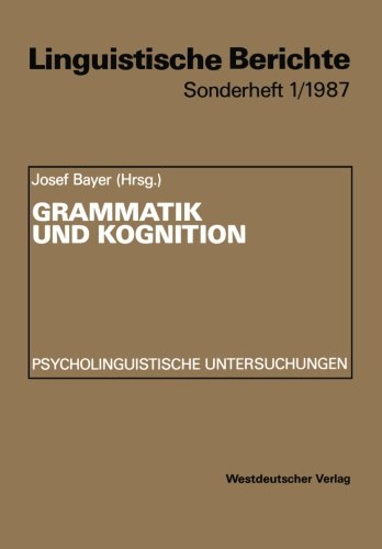 Grammatik und Kognition: Psycholinguistische Untersuchungen (Linguistische Berichte Sonderhefte) (German Edition)