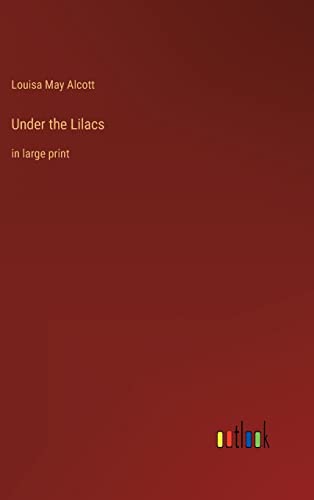 Under the Lilacs: in large print