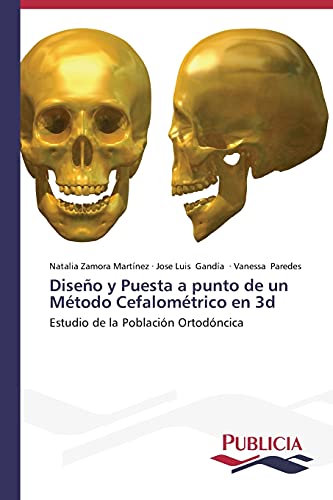 Diseño y Puesta a punto de un Método Cefalométrico en 3d: Estudio de la Población Ortodóncica