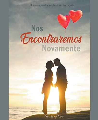 Nos Encontraremos Novamente: Romance Contemporâneo em Português