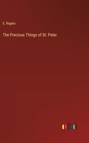 The Precious Things of St. Peter
