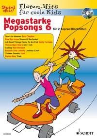 Megastarke Popsongs: Band 6. 1-2 Sopran-Blockflöten. Ausgabe mit CD. (Flöten-Hits für coole Kids)