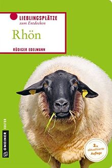 Rhön: Lieblingsplätze zum Entdecken (Lieblingsplätze im GMEINER-Verlag)