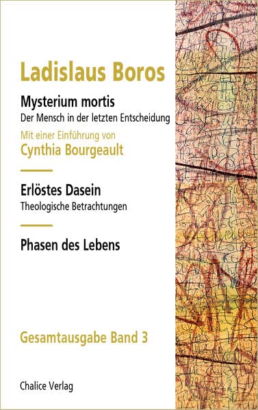 Mysterium mortis | Erlöstes Dasein | Phasen des Lebens: Gesamtausgabe Band 3