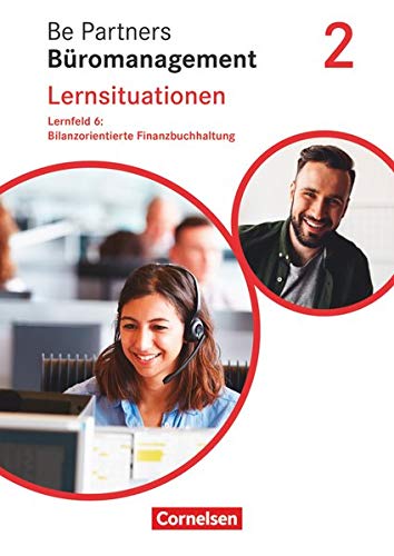 Be Partners - Büromanagement - Allgemeine Ausgabe - Neubearbeitung Be Partners - Büromanagement - Allgemeine Ausgabe - Neubearbeitung - 2 Ausbildungsjahr Lernfelder 5-8 Bilanzorientiert - Kai Franke Jens Bodamer Michael Rottmeier Kartoniert (TB)