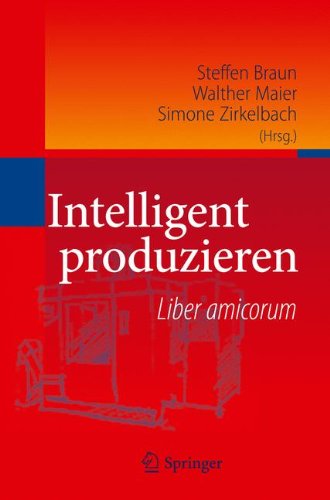 Intelligent produzieren: Liber amicorum