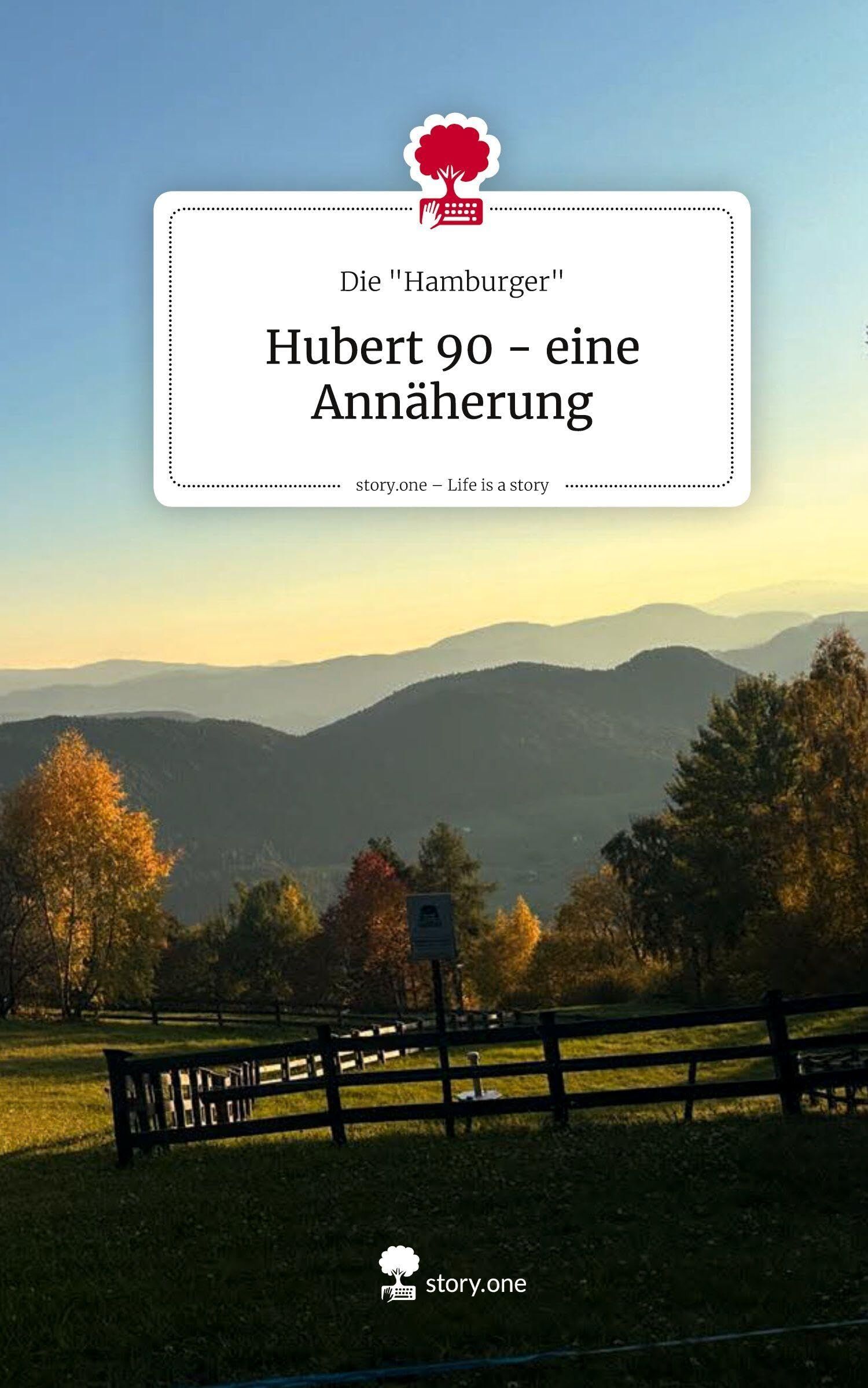 Hubert 90 - eine Annäherung. Life is a Story - story.one