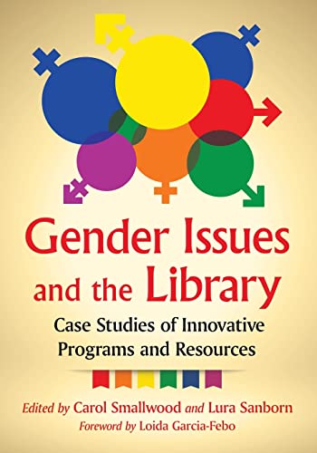 Gender Issues and the Library: Case Studies of Innovative Programs and Resources