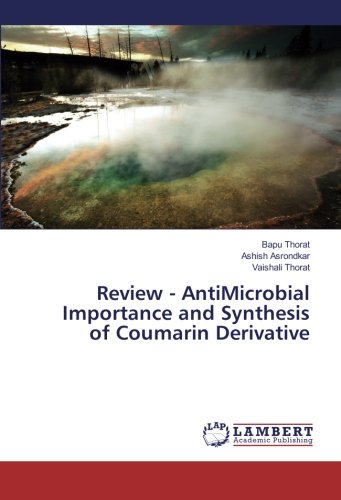 Review - AntiMicrobial Importance and Synthesis of Coumarin Derivative
