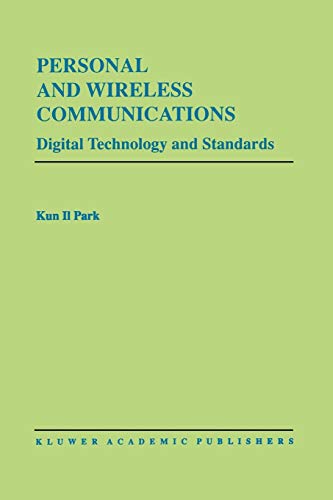 Personal and Wireless Communications: Digital Technology and Standards (The Springer International Series in Engineering and Computer Science, 361, Band 361)