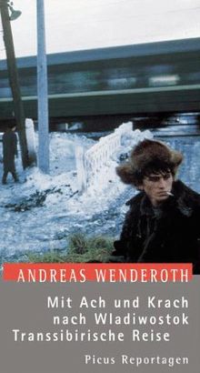 Mit Ach und Krach nach Wladiwostok: Transsibirische Reise von Wenderoth, Andreas | Buch | Zustand gut