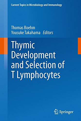 Thymic Development and Selection of T Lymphocytes (Current Topics in Microbiology and Immunology)