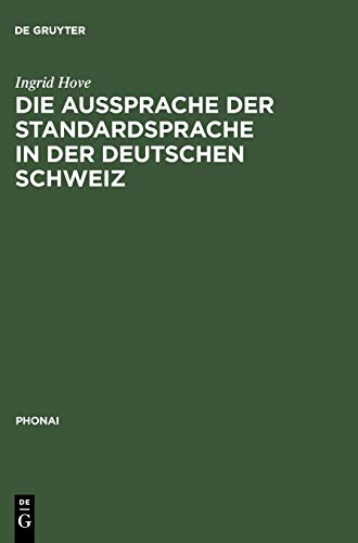 Die Aussprache der Standardsprache in der deutschen Schweiz (Phonai, 47, Band 47)