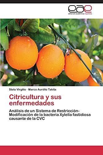 Citricultura y sus enfermedades: Análisis de un Sistema de Restricción-Modificación de la bacteria Xylella fastidiosa causante de la CVC