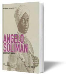 Angelo Soliman - Ein Afrikaner in Wien