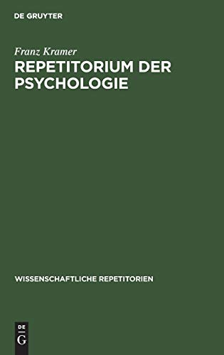 Repetitorium der Psychologie: Für akademische Prüfungen und zur Selbstbelehrung für Gebildete über psychologische Fragen (Wissenschaftliche Repetitorien, 2, Band 2)