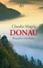 Donau: Biographie eines Flusses