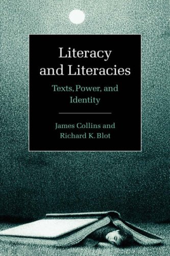 Literacy and Literacies: Texts, Power, and Identity (Studies in the Social and Cultural Foundations of Language, Band 22)