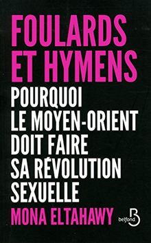 Foulards et hymens : pourquoi le Moyen-Orient doit faire sa révolution sexuelle