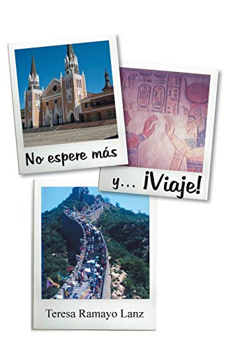 No Espere Más y . . . ¡Viaje!