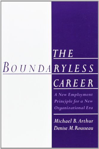 The Boundaryless Career: A New Employment Principle for a New Organizational Era
