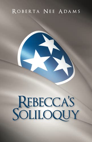 Rebecca?s Soliloquy: A True Story