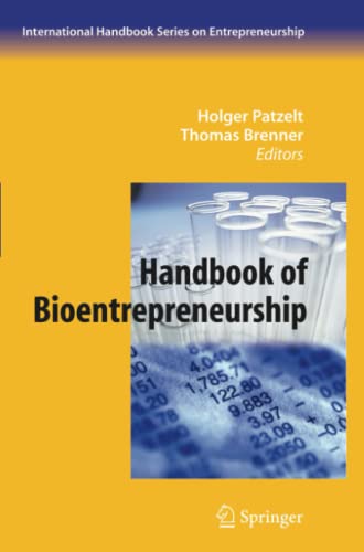 Handbook of Bioentrepreneurship (International Handbook Series on Entrepreneurship, Band 4)