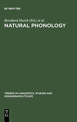 Natural Phonology: The State of the Art (Trends in Linguistics. Studies and Monographs [TiLSM], 92)