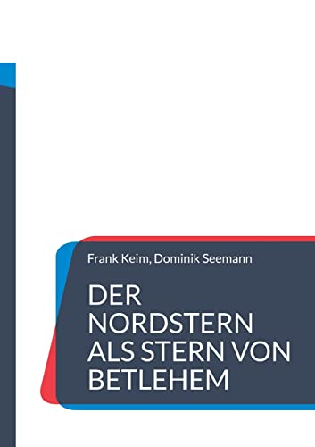 Der Nordstern als Stern von Betlehem