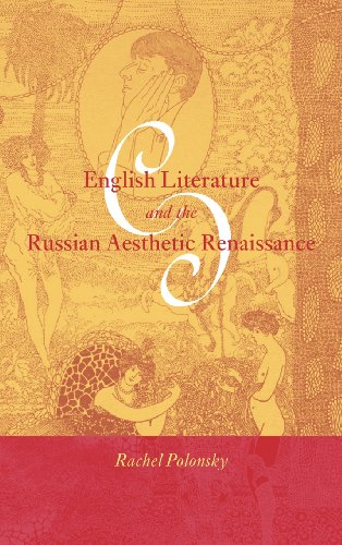 English Literature and the Russian Aesthetic Renaissance (Cambridge Studies in Russian Literature)