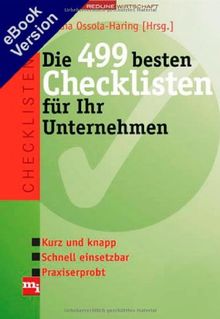 Die vierhundertneunundneunzig besten Checklisten für Ihr Unternehmen. Umfassend, detailliert, sofort einsetzbar, praxiserprobt (Redline Wirtschaft bei moderne industrie)