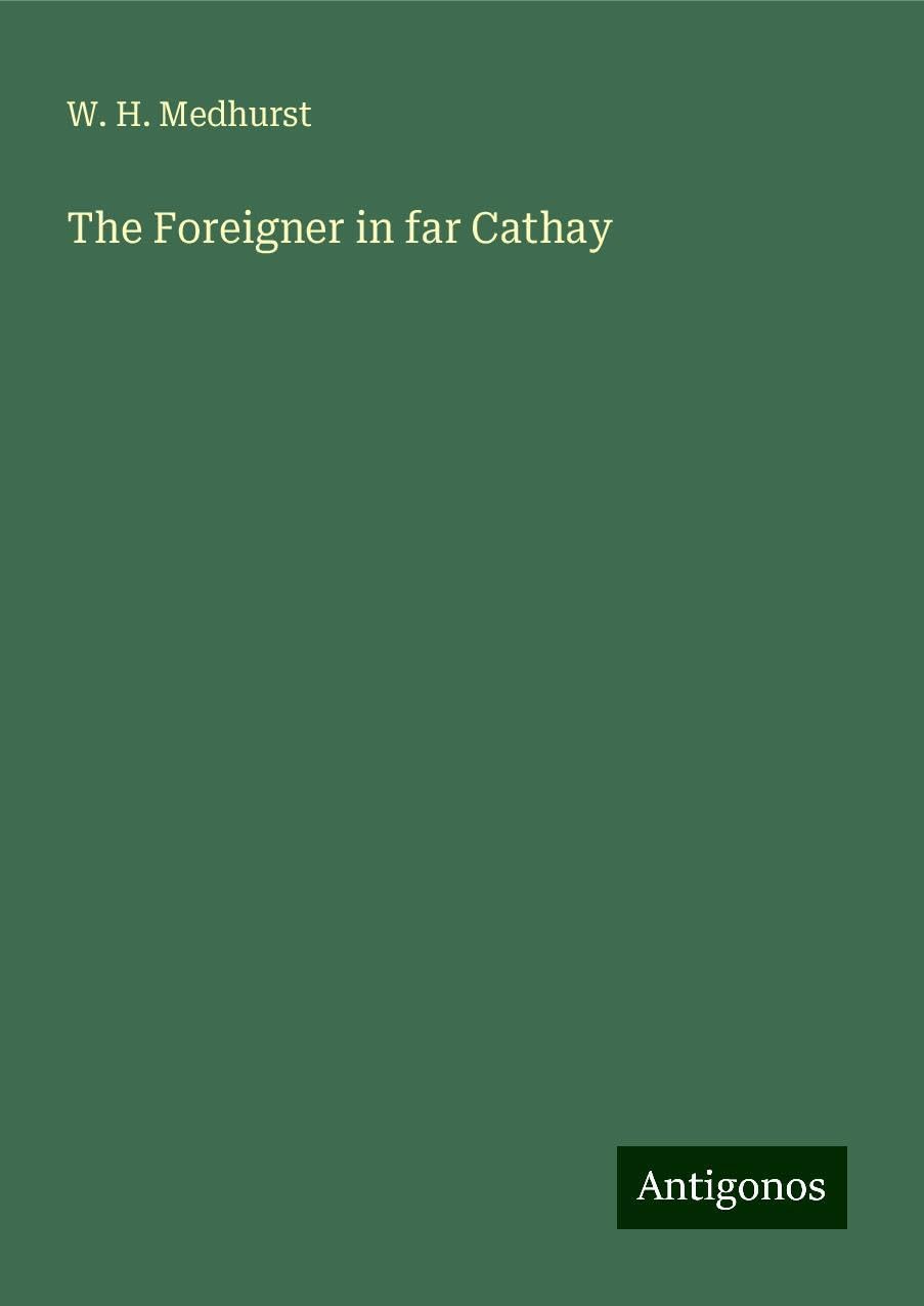 The Foreigner in far Cathay