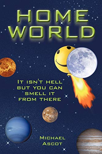 Home World: It Isn'T Hell But You Can Smell It From There