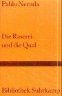 Die Raserei und die Qual