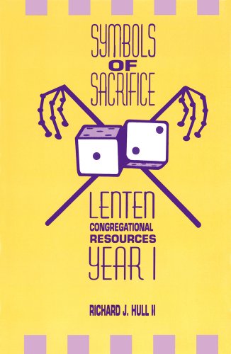 Symbols of Sacrifice: Lenten Congregational Resources, Year 1