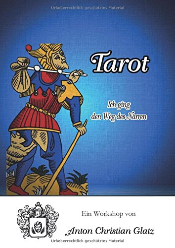 Tarot - Ich ging den Weg des Narren