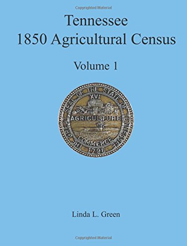 Montgomery County, Tennessee 1850 Agricultural Census for Montgomery, Morgan, Obion, Overton, Polk, Rhea, and Roane Counties: Vol. 1, Montgomery County