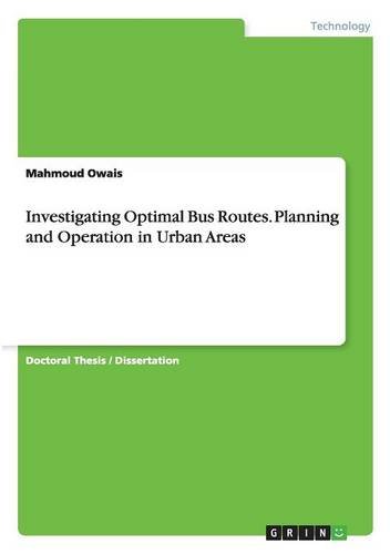 Investigating Optimal Bus Routes. Planning and Operation in Urban Areas