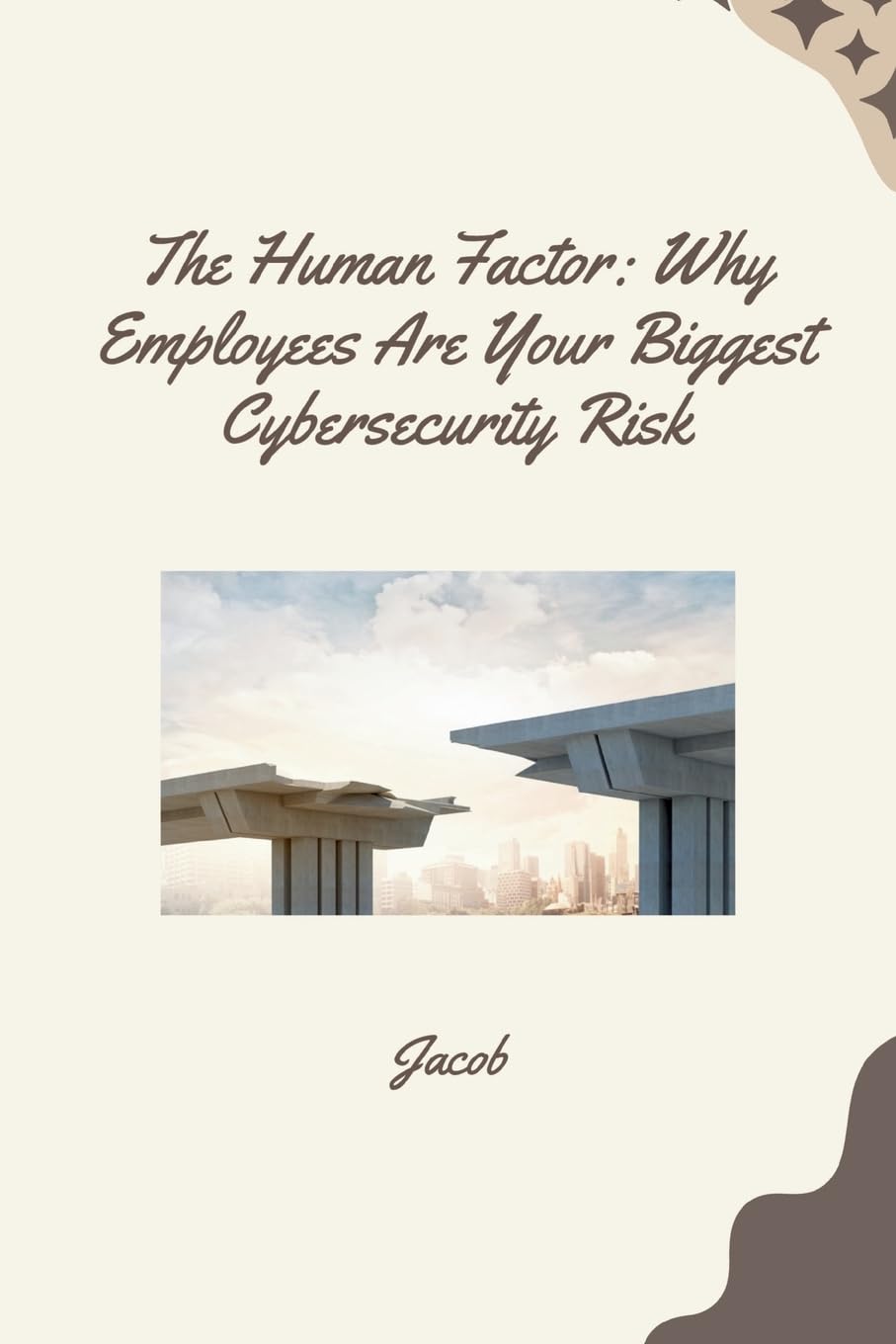 The Human Factor: Why Employees Are Your Biggest Cybersecurity Risk: DE