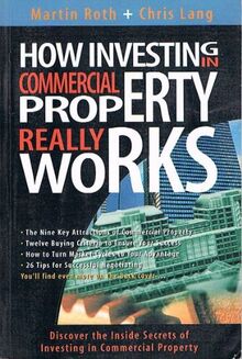 How Investing in Commercial Property Really Works