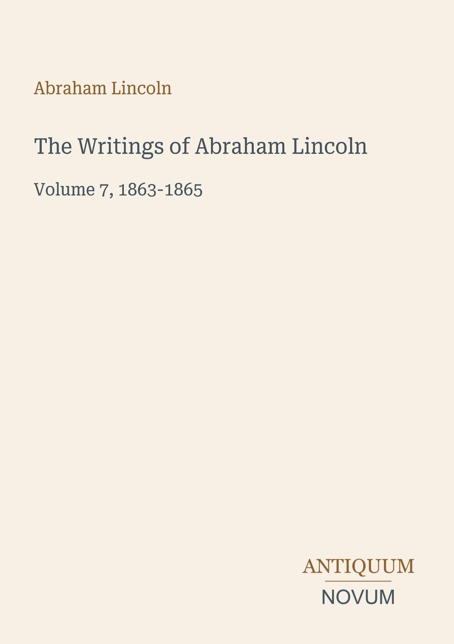 The Writings of Abraham Lincoln