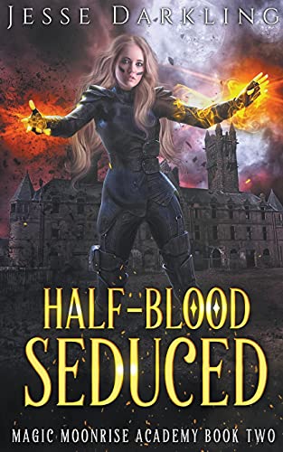 Half-Blood Seduced (Magic Moonrise, Band 2)