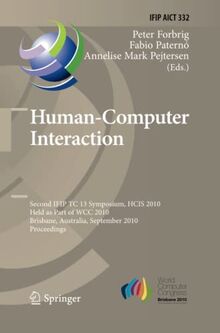 Human-Computer Interaction: Second IFIP TC 13 Symposium, HCIS 2010, Held as Part of WCC 2010, Brisbane, Australia, September 20-23, 2010, Proceedings ... and Communication Technology, Band 332)