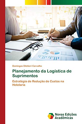 Planejamento da Logística de Suprimentos: Estratégia de Redução de Custos na Hotelaria